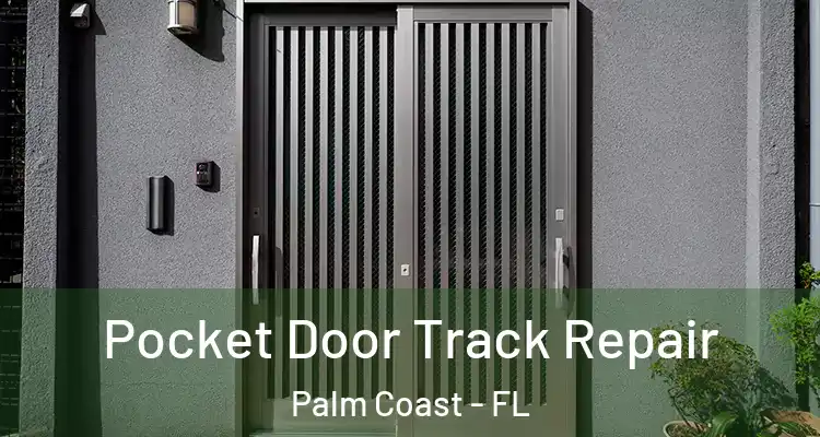  Pocket Door Track Repair Palm Coast - FL