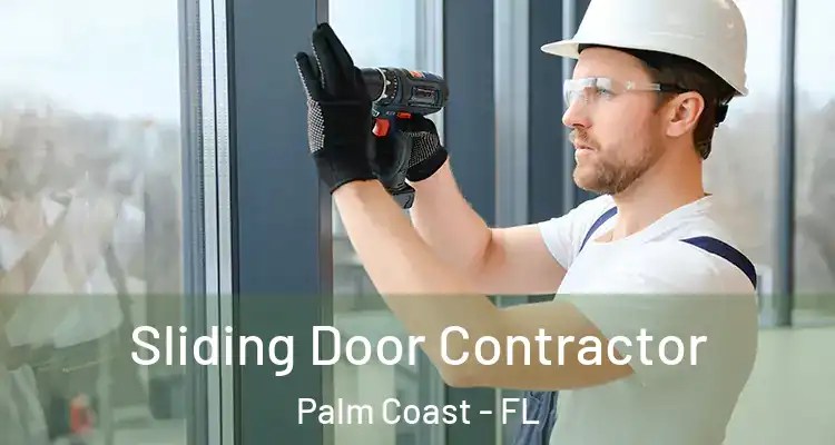  Sliding Door Contractor Palm Coast - FL