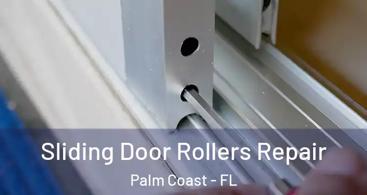  Sliding Door Rollers Repair Palm Coast - FL
